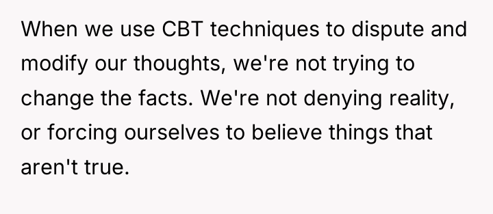 When we use CBT techniques to dispute and modify our...