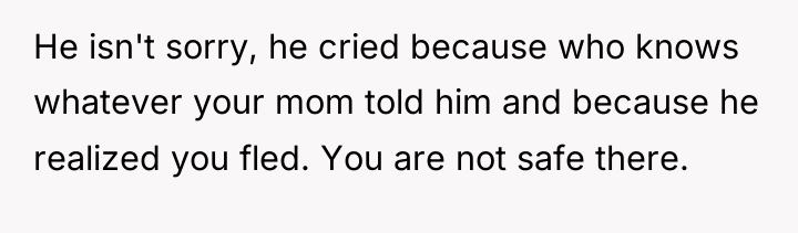He isn't sorry, he cried because who knows whatever your...