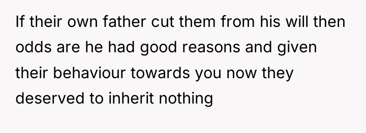 If their own father cut them from his will then...