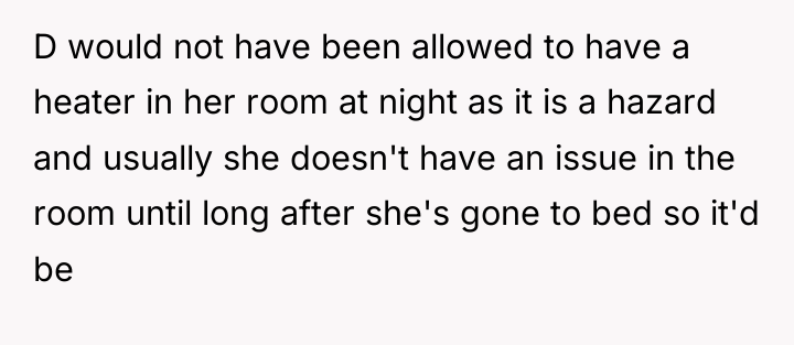 D would not have been allowed to have a heater...