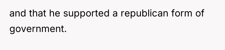 and that he supported a republican form of government.