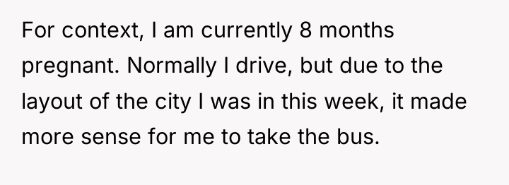 For context, I am currently 8 months pregnant. Normally I...