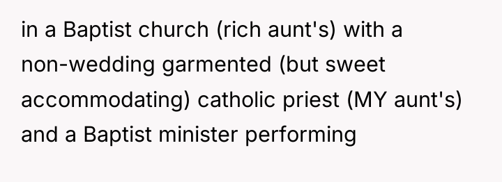 in a Baptist church (rich aunt's) with a non-wedding garmented...