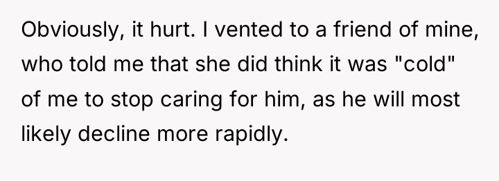 Obviously, it hurt. I vented to a friend of mine,...