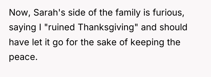 Now, Sarah's side of the family is furious, saying I...