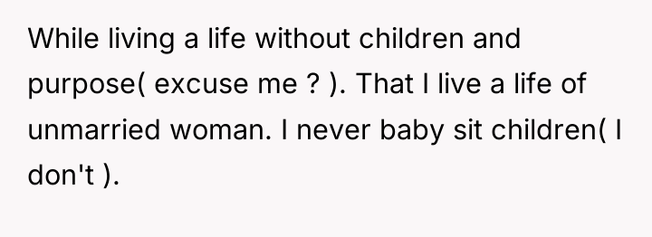 While living a life without children and purpose( excuse me...