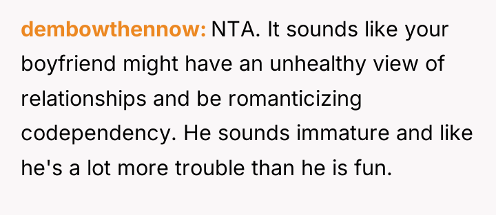 dembowthennow NTA. It sounds like your boyfriend might have an...