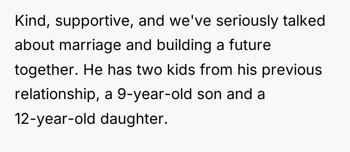 Kind, supportive, and we've seriously talked about marriage and building...