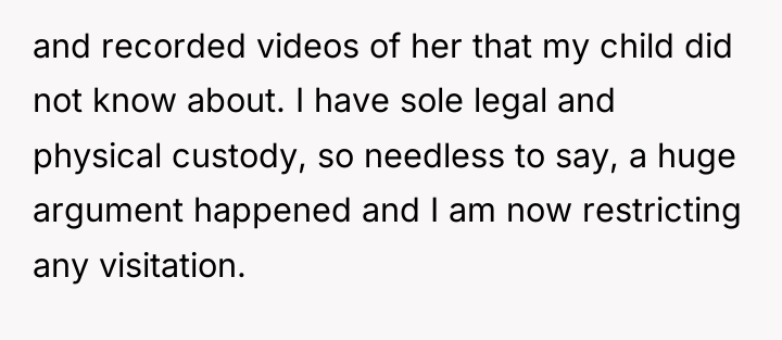 and recorded videos of her that my child did not...