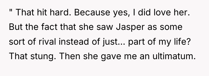 " That hit hard. Because yes, I did love her....