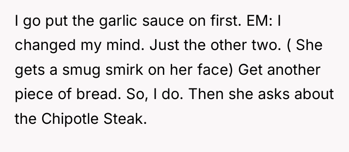 I go put the garlic sauce on first. EM: I...