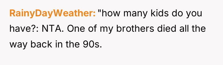 RainyDayWeather "how many kids do you have?: NTA. One of...