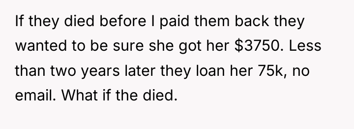 If they died before I paid them back they wanted...