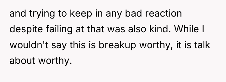 and trying to keep in any bad reaction despite failing...