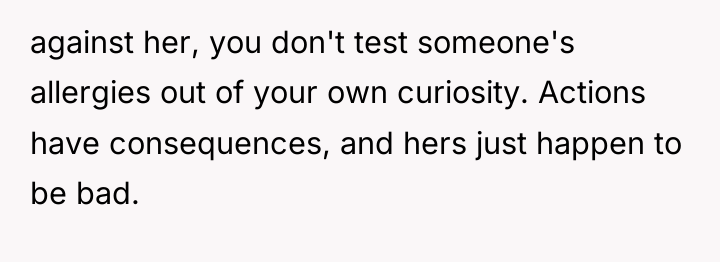against her, you don't test someone's allergies out of your...