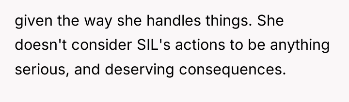 given the way she handles things. She doesn't consider SIL's...