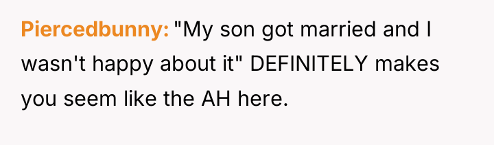Piercedbunny "My son got married and I wasn't happy about...