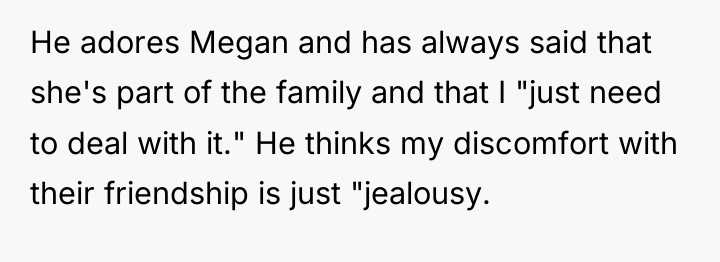 He adores Megan and has always said that she's part...