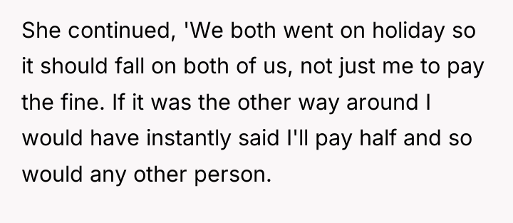 She continued, 'We both went on holiday so it should...
