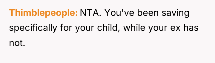 Thimblepeople NTA. You've been saving specifically for your child, while...