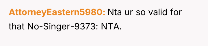 AttorneyEastern5980 Nta ur so valid for that No-Singer-9373: NTA.
