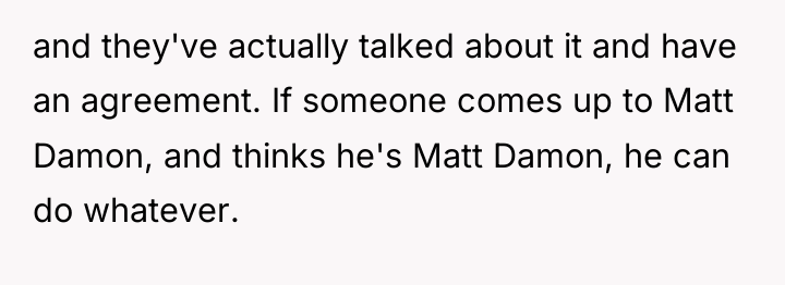 and they've actually talked about it and have an agreement....