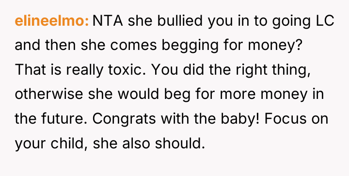 elineelmo NTA she bullied you in to going LC and...