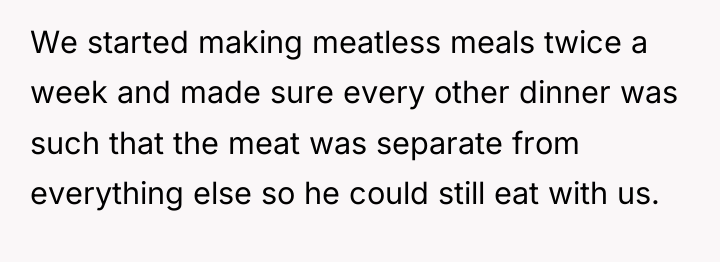 We started making meatless meals twice a week and made...