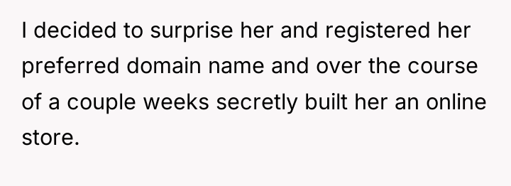 I decided to surprise her and registered her preferred domain...