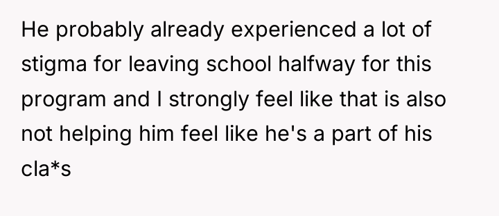 He probably already experienced a lot of stigma for leaving...