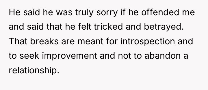 He said he was truly sorry if he offended me...
