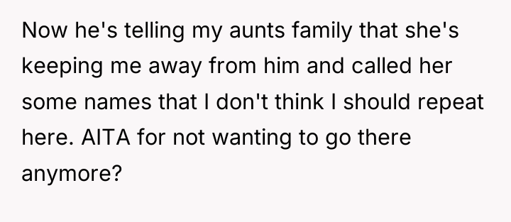 Now he's telling my aunts family that she's keeping me...