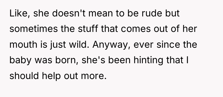 Like, she doesn't mean to be rude but sometimes the...