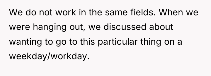 We do not work in the same fields. When we...