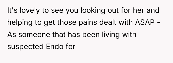 It's lovely to see you looking out for her and...