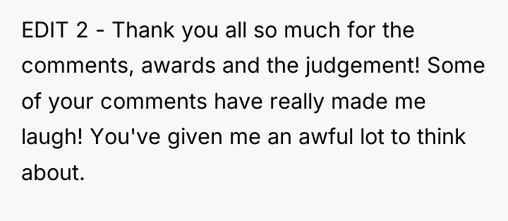 EDIT 2 - Thank you all so much for the...