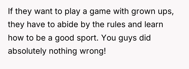 If they want to play a game with grown ups,...