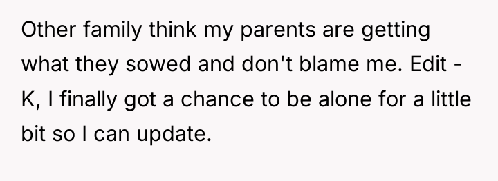 Other family think my parents are getting what they sowed...