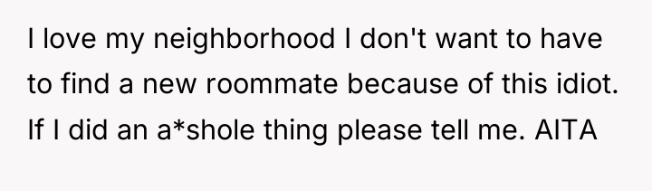 I love my neighborhood I don't want to have to...