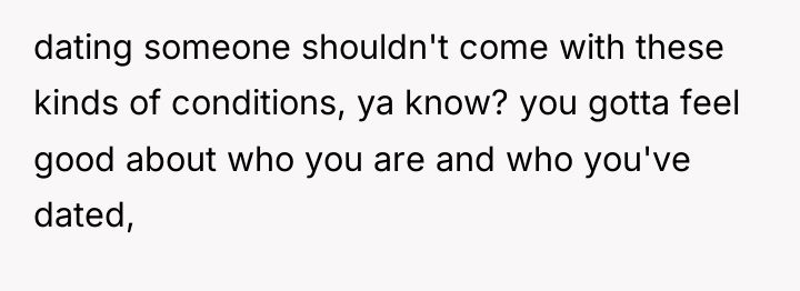 dating someone shouldn't come with these kinds of conditions, ya...
