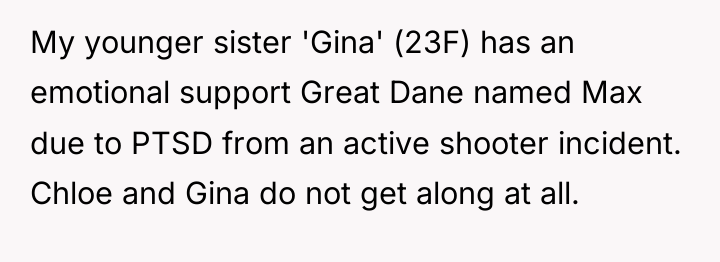My younger sister 'Gina' (23F) has an emotional support Great...
