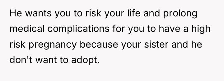 He wants you to risk your life and prolong medical...