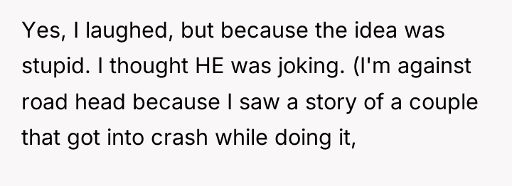 Yes, I laughed, but because the idea was stupid. I...