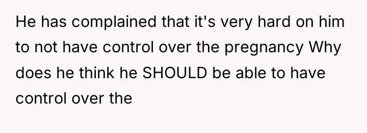 He has complained that it's very hard on him to...