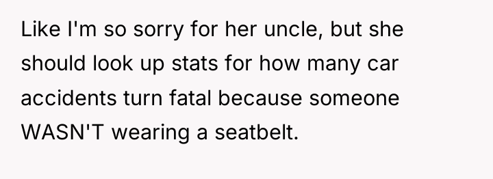 Like I'm so sorry for her uncle, but she should...