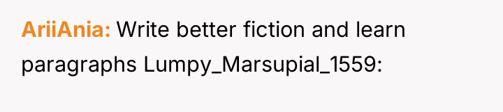 AriiAnia Write better fiction and learn paragraphs Lumpy_Marsupial_1559: