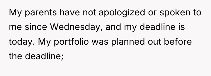 My parents have not apologized or spoken to me since...