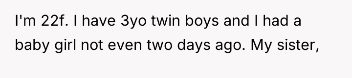 I'm 22f. I have 3yo twin boys and I had...