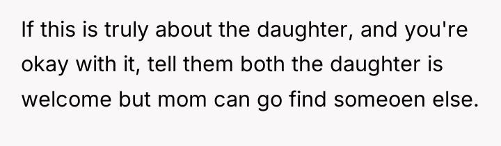 If this is truly about the daughter, and you're okay...
