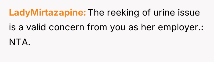 LadyMirtazapine The reeking of urine issue is a valid concern...
